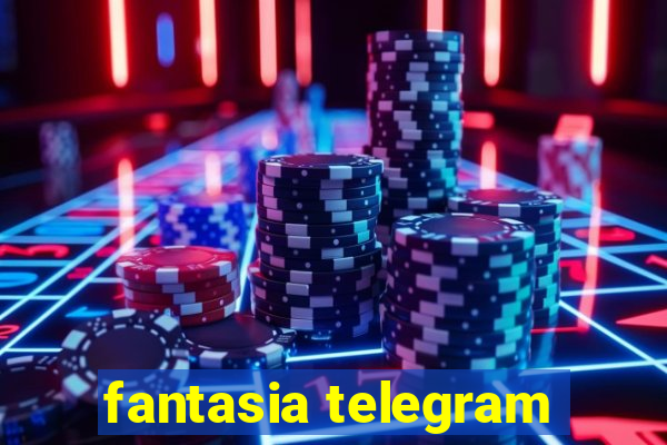 fantasia telegram