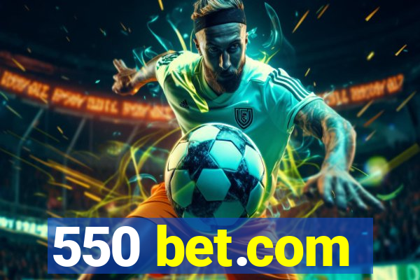 550 bet.com