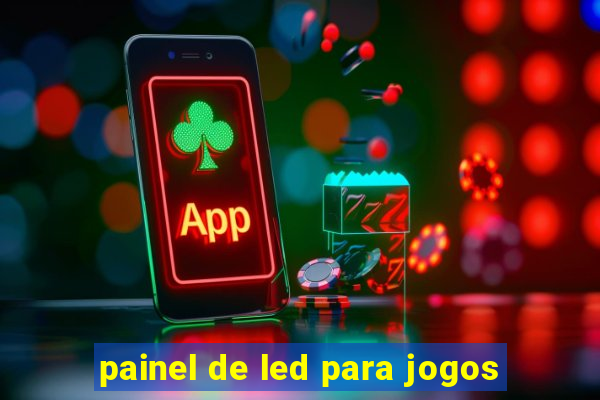 painel de led para jogos