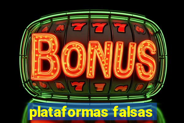 plataformas falsas