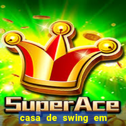 casa de swing em foz do iguacu