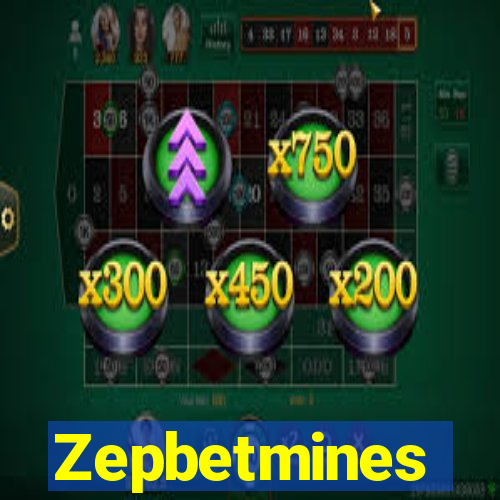 Zepbetmines