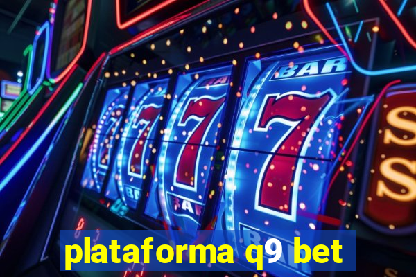 plataforma q9 bet