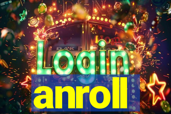 anroll