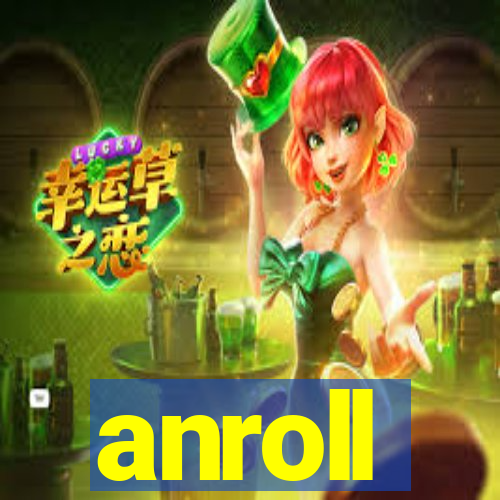 anroll