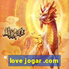 love jogar .com