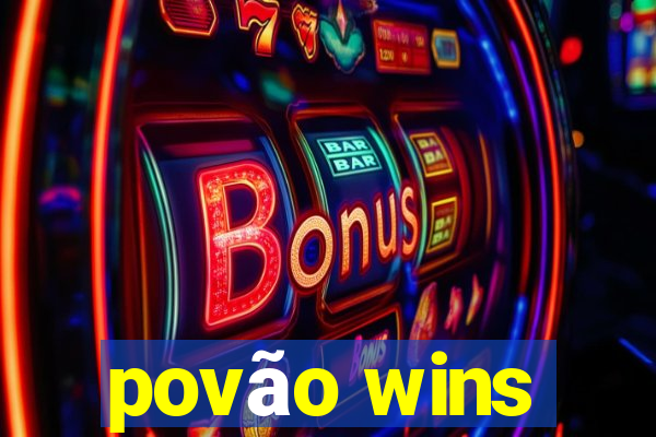 povão wins