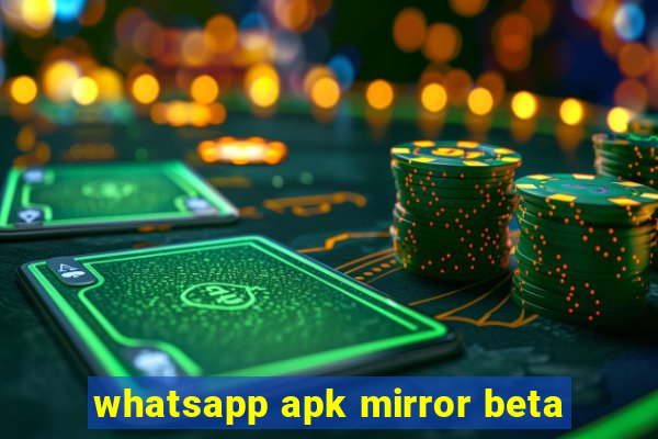 whatsapp apk mirror beta