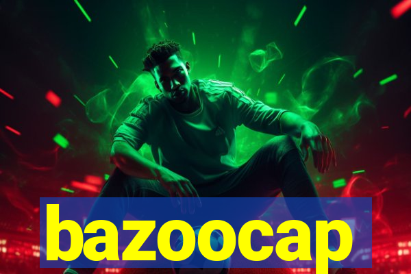 bazoocap