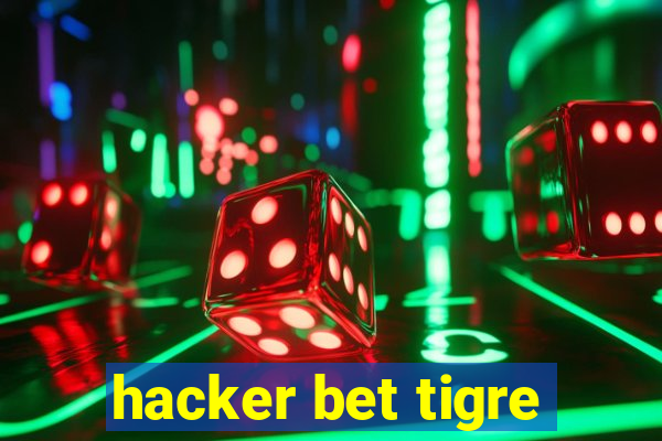 hacker bet tigre