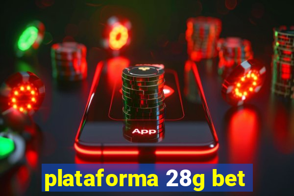 plataforma 28g bet