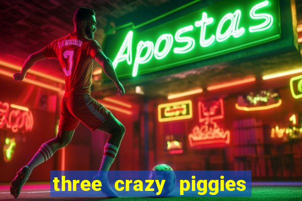 three crazy piggies onde jogar