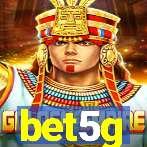 bet5g