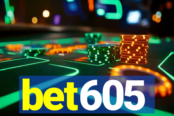 bet605