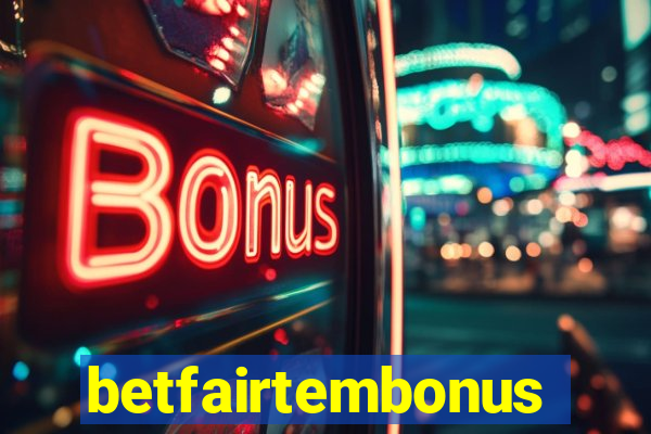 betfairtembonus