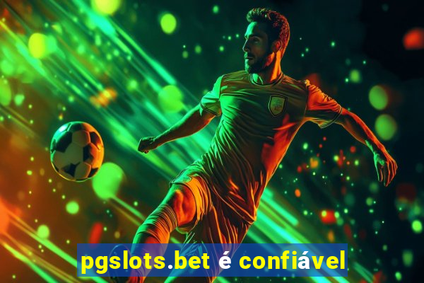 pgslots.bet é confiável