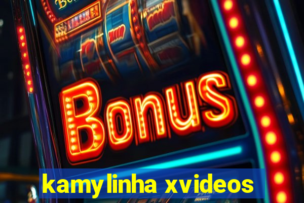 kamylinha xvideos