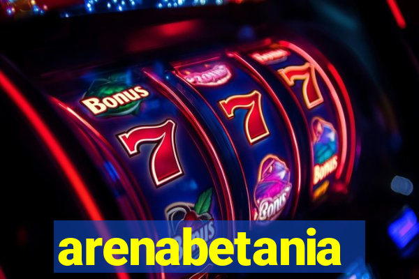 arenabetania