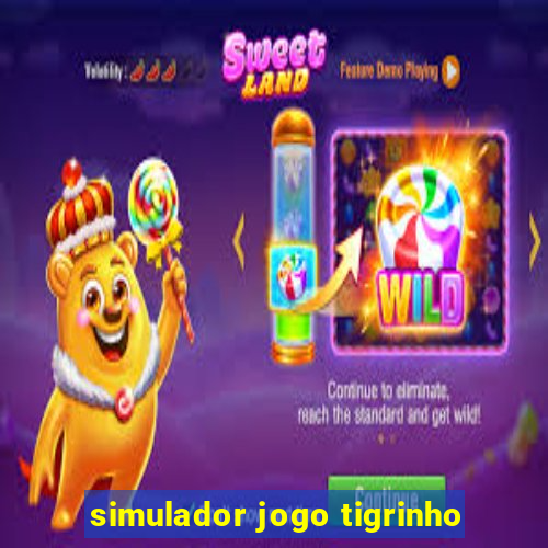 simulador jogo tigrinho