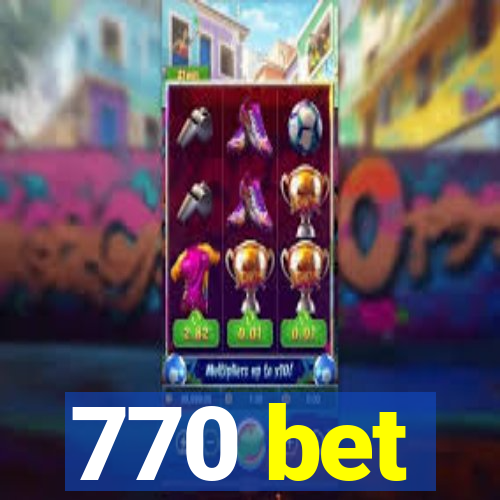 770 bet