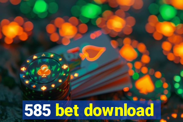 585 bet download