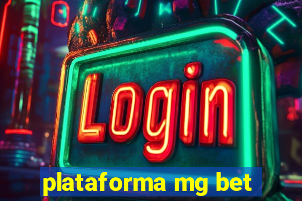 plataforma mg bet