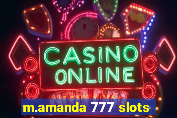 m.amanda 777 slots