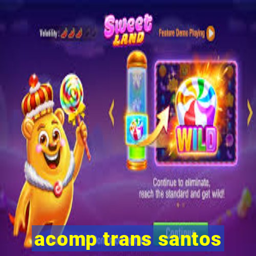 acomp trans santos