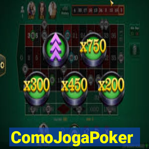 ComoJogaPoker