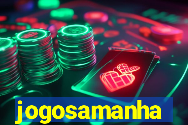 jogosamanha