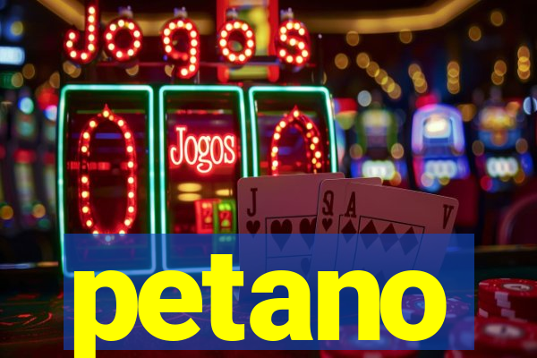 petano