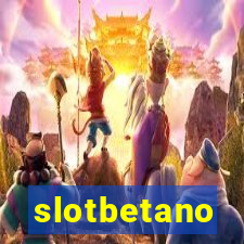 slotbetano