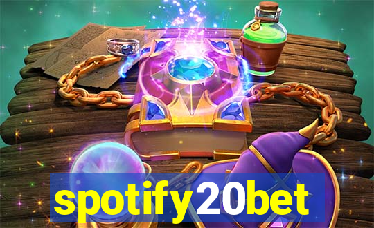 spotify20bet