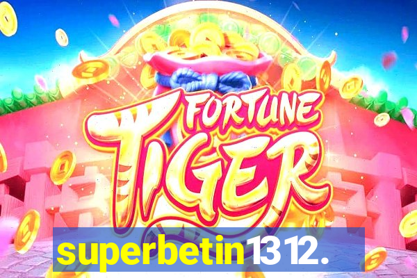 superbetin1312.com