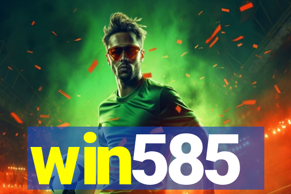 win585